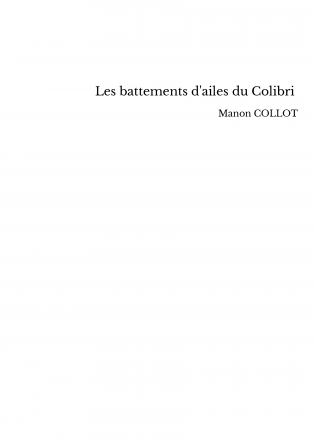 Les battements d'ailes du Colibri 