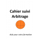Cahier Suivi Arbitrage