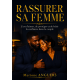 RASSURER SA FEMME