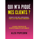QUI M’A PIQUÉ MES CLIENTS ?