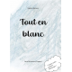Tout en blanc