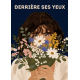 Derrière ses yeux
