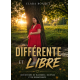 différente et libre 
