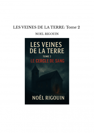 LES VEINES DE LA TERRE: Tome 2 