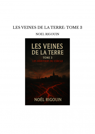 LES VEINES DE LA TERRE: TOME 3
