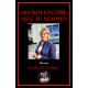 Dis moi encore que tu m'aimes 