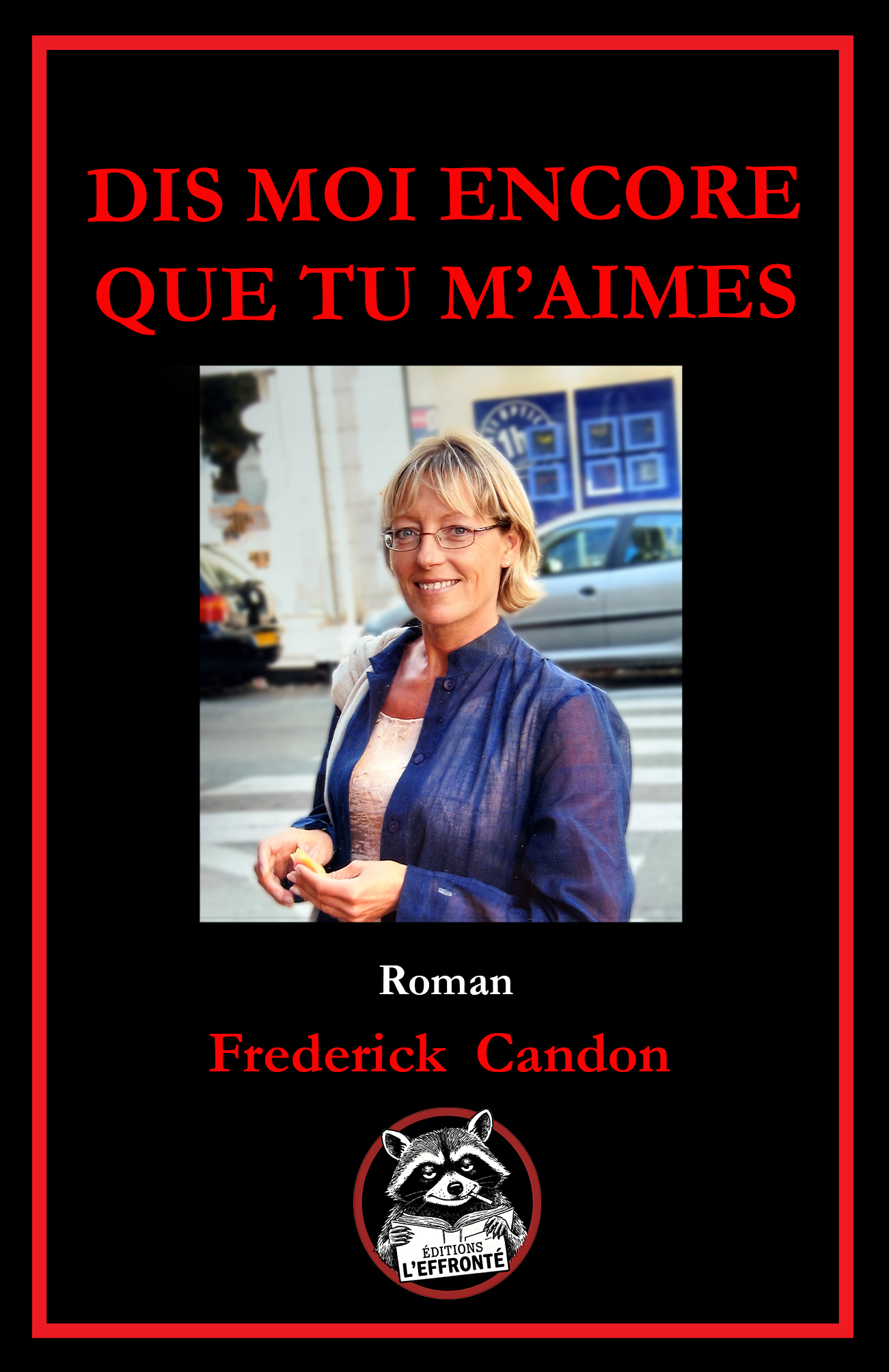 Dis moi encore que tu m'aimes 