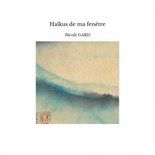 Haïkus de ma fenêtre
