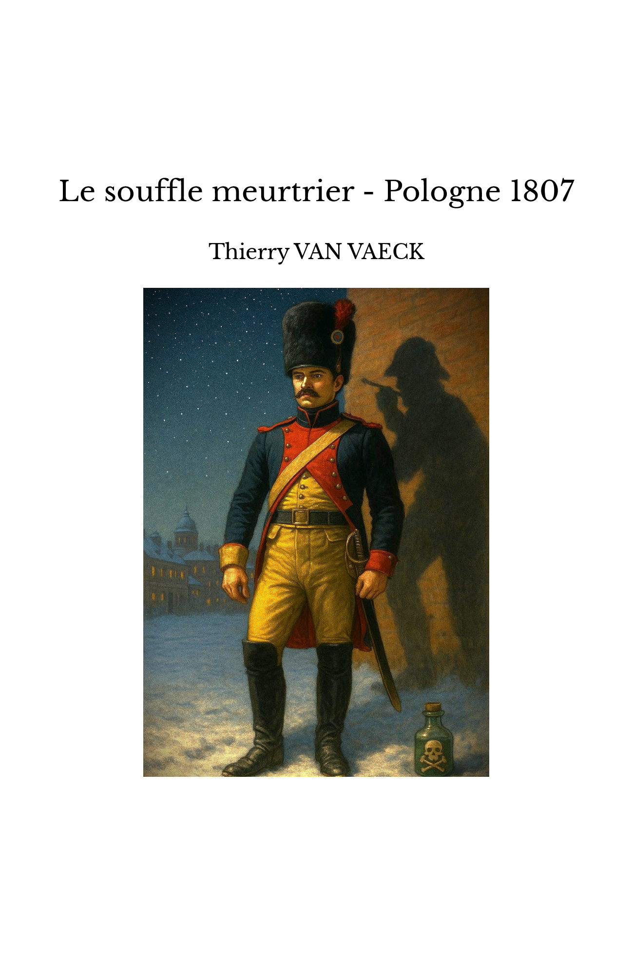 Le souffle meurtrier - Pologne 1807