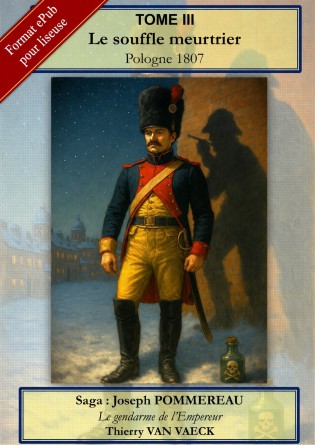 Le souffle meurtrier. Pologne 1807