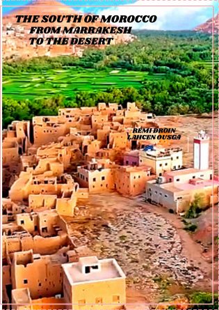 THE SOUTH OF MOROCCO: MARRAKECH-DESERT