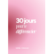 30 jours pour te différencier