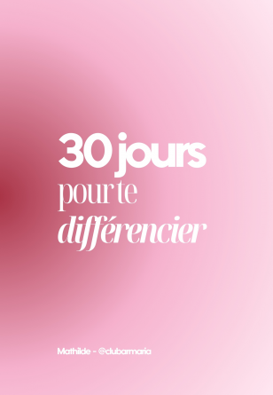 30 jours pour te différencier