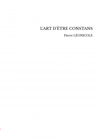 L'ART D'ÊTRE CONSTANS
