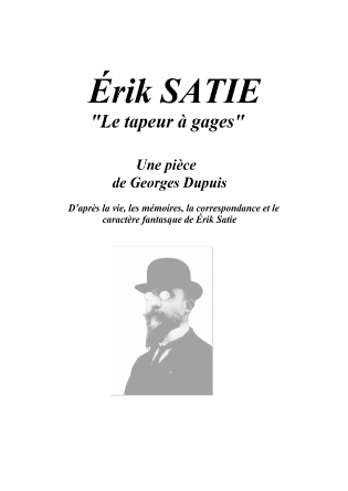 Érik Satie, "le tapeur à gages !"