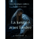 La lumière avant l'ombre