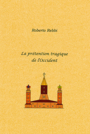 La prétention tragique de l'Occident