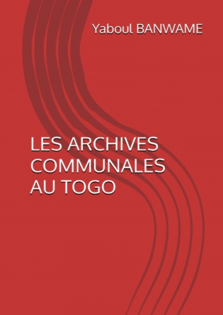 LES ARCHIVES COMMUNALES AU TOGO