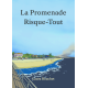 La Promenade Risque-Tout