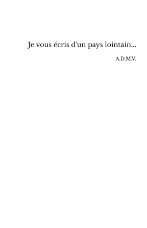 Je vous écris d'un pays lointain...