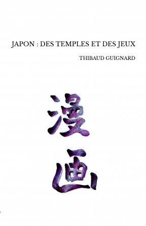 JAPON : DES TEMPLES ET DES JEUX