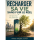Recharger sa vie sans fuir le réel