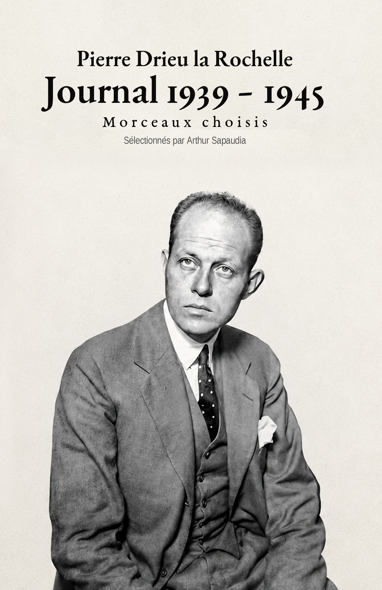 Drieu la Rochelle - Morceaux choisis