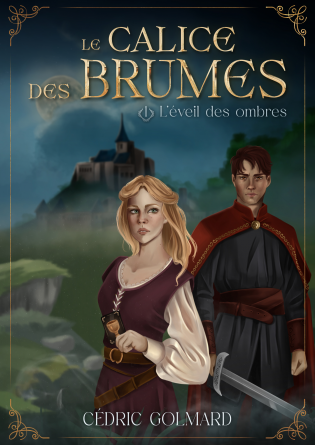 Le Calice des Brumes, Tome 1