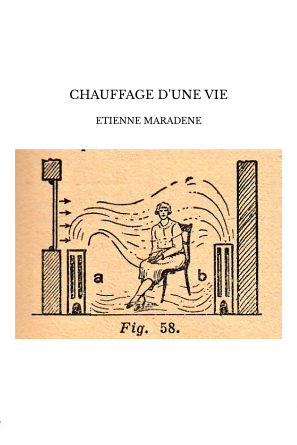 CHAUFFAGE D'UNE VIE