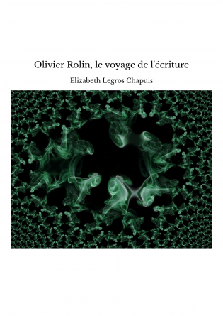 Olivier Rolin, le voyage de l'écriture