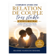 Comment avoir une Relation de Couple 