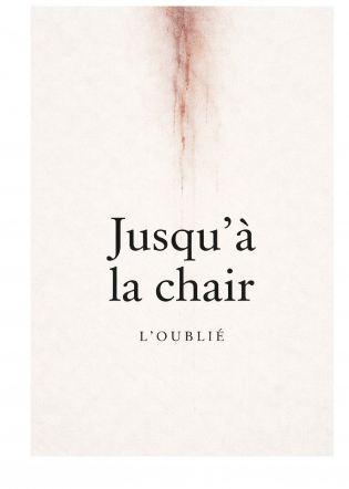 Jusqu'à la chair