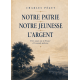 Notre Patrie, Notre Jeunesse, L'Argent