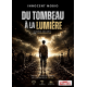 DU TOMBEAU A LA LUMIERE