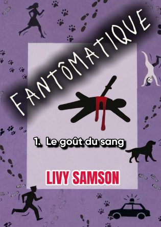 FANTÔMATIQUE 1 - Le goût du sang
