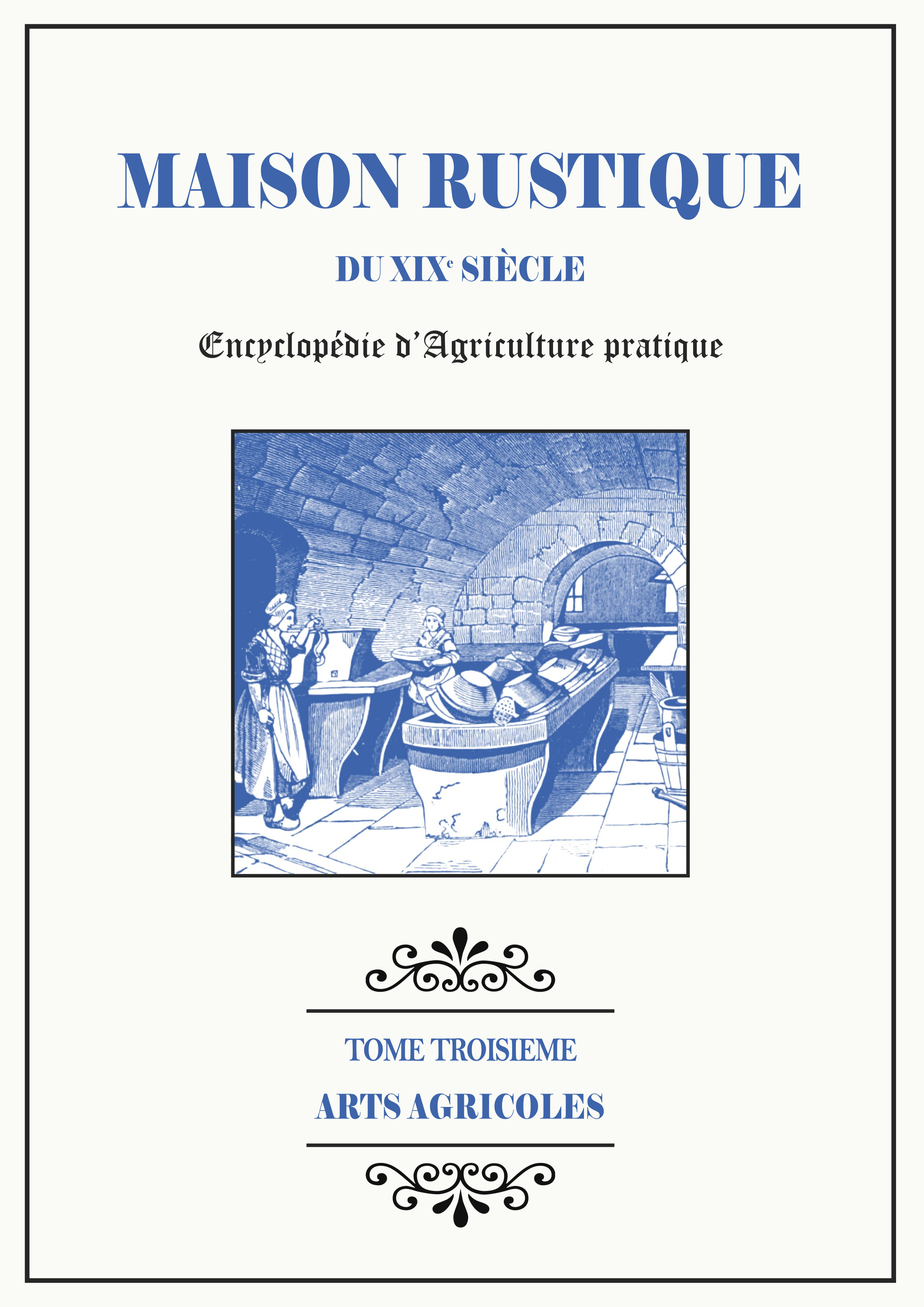MAISON RUSTIQUE - 3 - Arts Agricoles