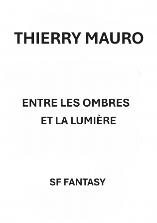 ENTRE LES OMBRES ET LA LUMIÈRE