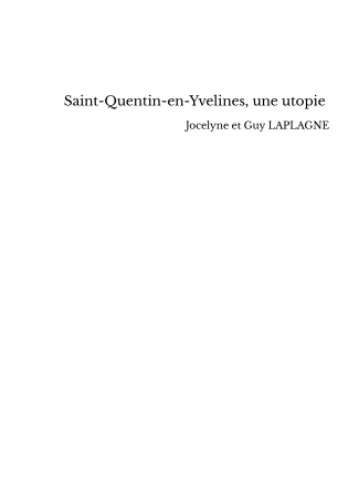Saint-Quentin-en-Yvelines, une utopie 