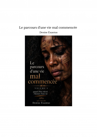 Le parcours d'une vie mal commencée 