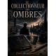 Le collectionneur des ombres 