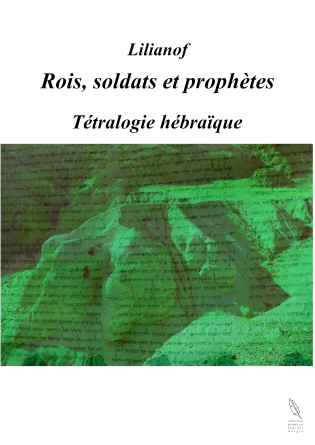 Rois, Soldats et Prophètes