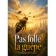 Pas folle la guêpe