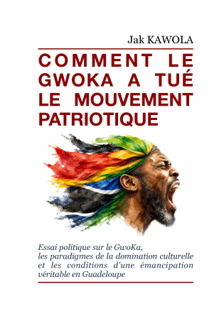 Comment le GwoKa a tué le patriotisme