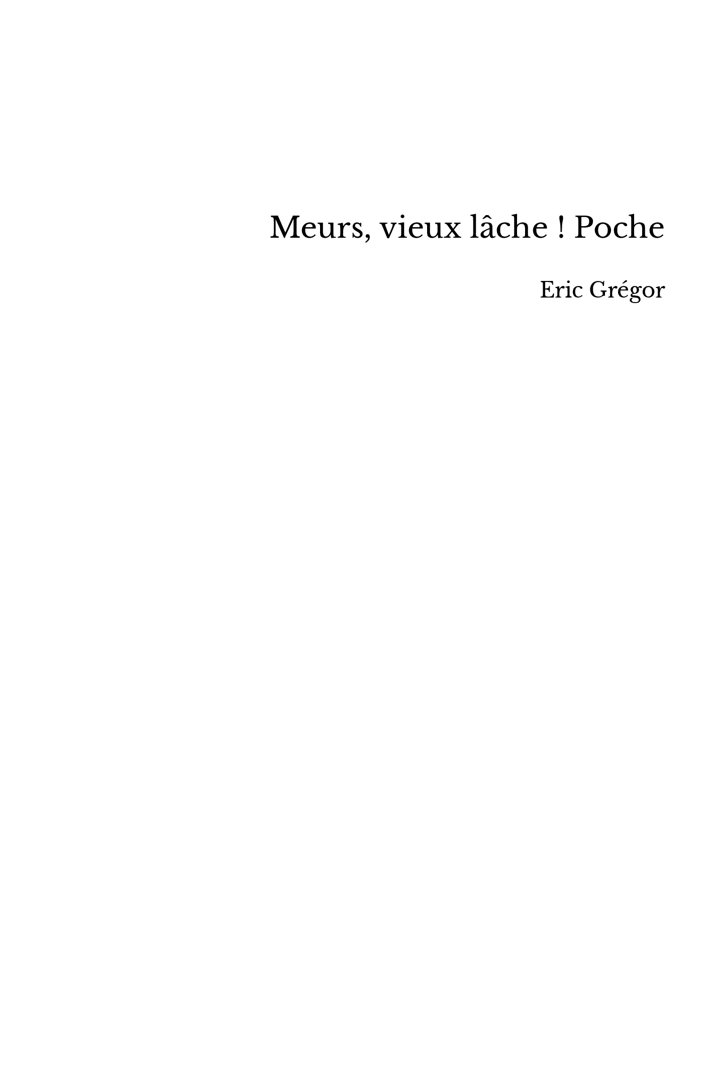 Meurs, vieux lâche ! Poche