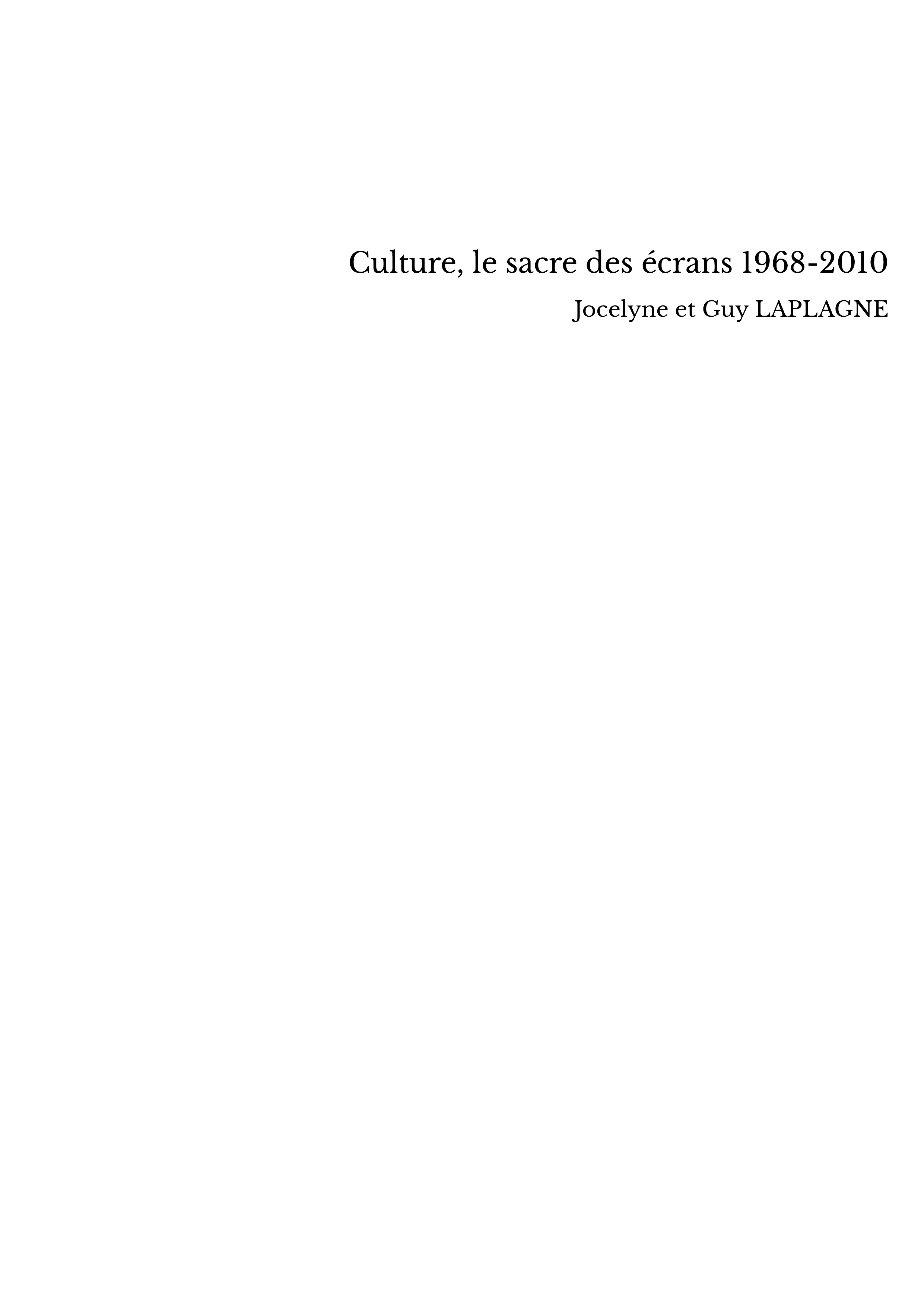 Culture, le sacre des écrans 1968-2010