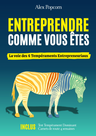 ENTREPRENDRE COMME VOUS ÊTES