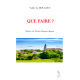 QUE FAIRE ?