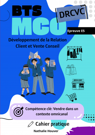 CAHIER PRATIQUE BTS MCO : LA VENTE 