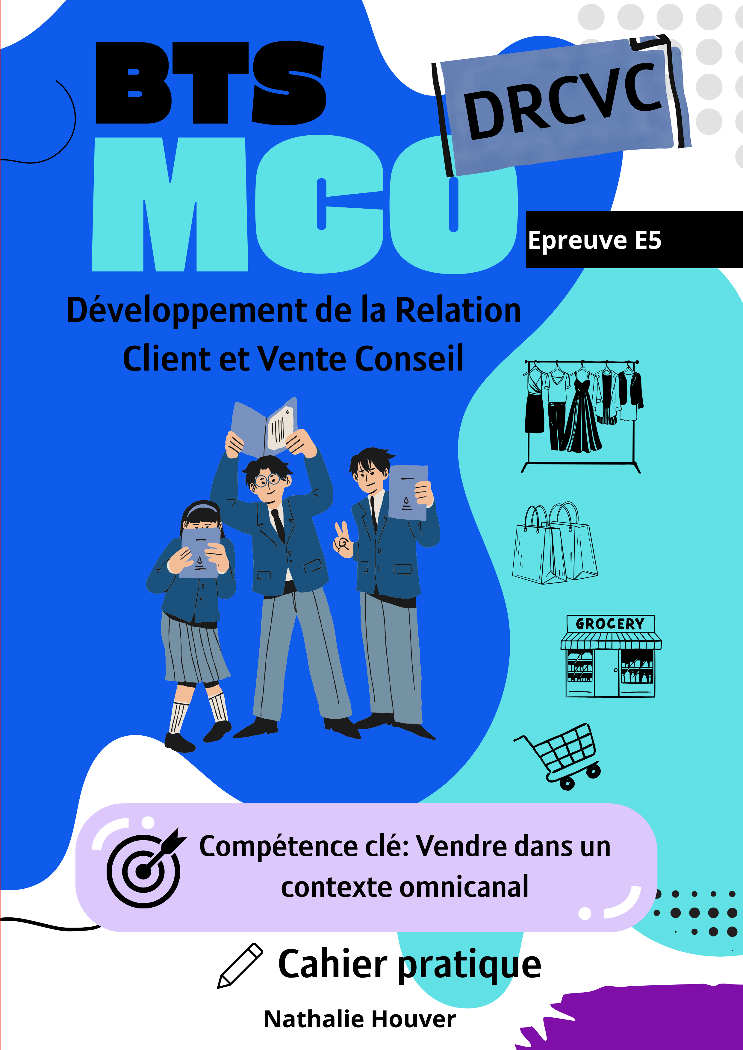 CAHIER PRATIQUE BTS MCO : LA VENTE 