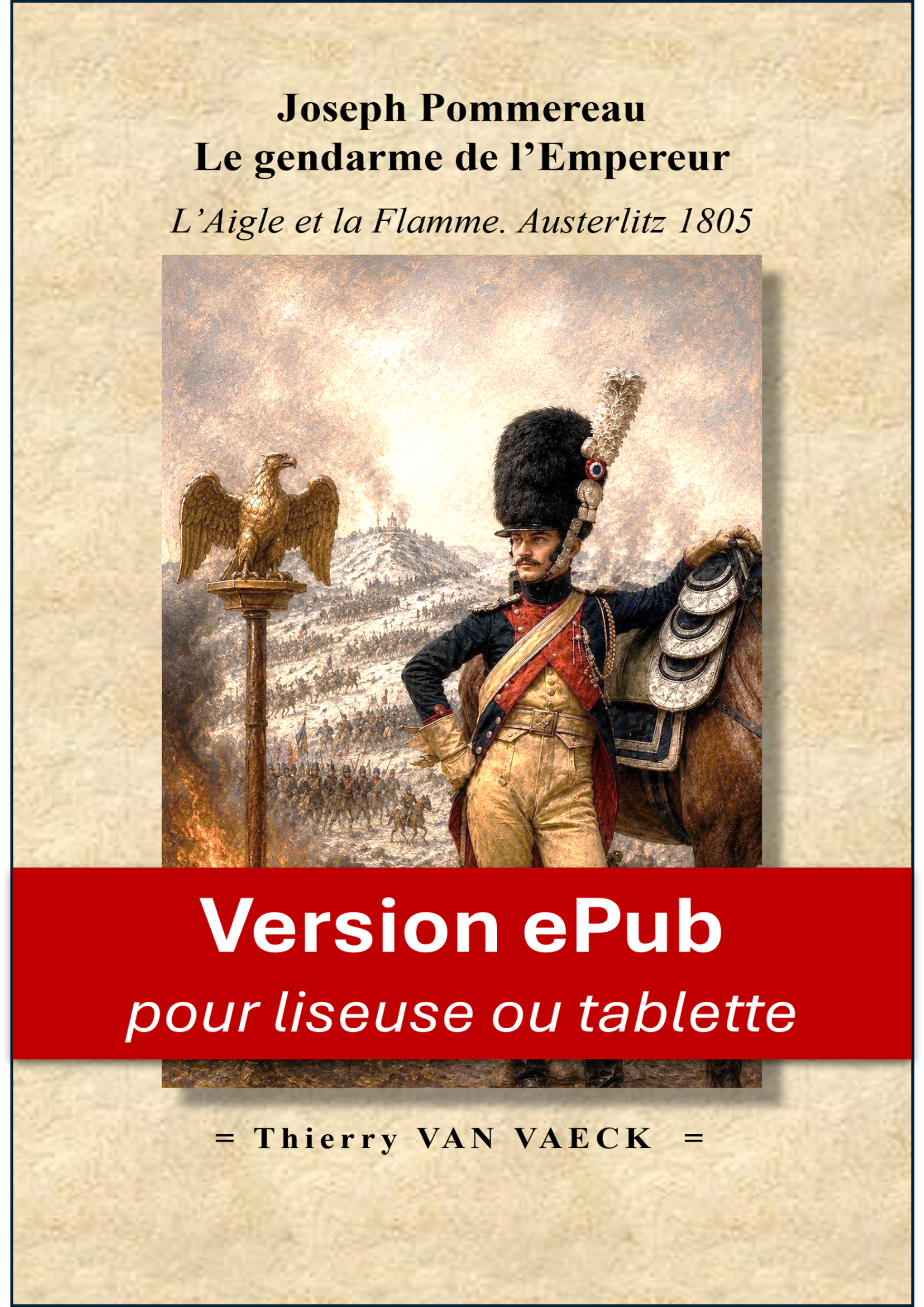 L'Aigle et la Flamme - Austerlitz 1805